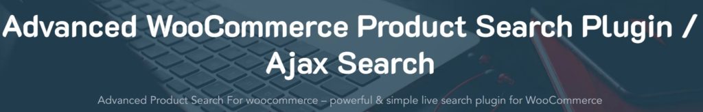 Advanced WooCommerce Product Search Plugin Ajax Search